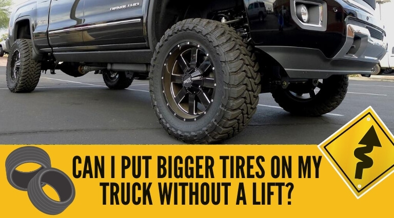 Photo of Can I Put Bigger Tires on My Truck Without a Lift: Tire Changing Guide