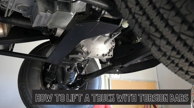 How to Lift a Truck with Torsion Bars